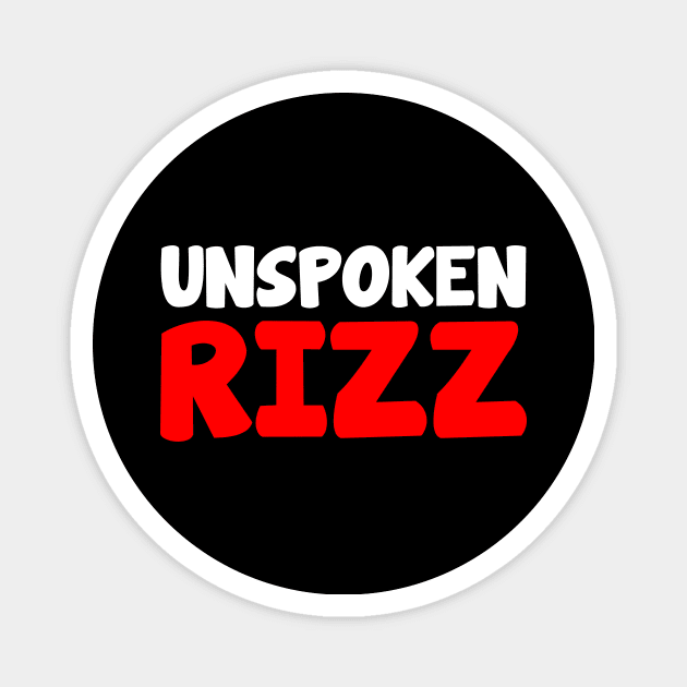 UNSPOKEN RIZZ Magnet by Movielovermax